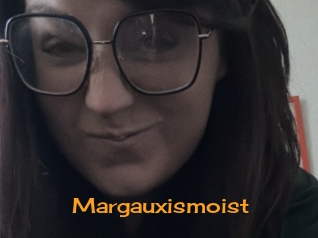 Margauxismoist