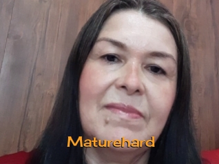 Maturehard