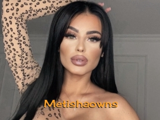 Metishaowns