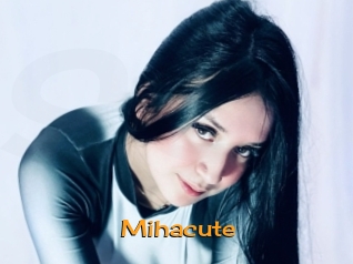Mihacute