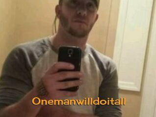 Onemanwilldoitall