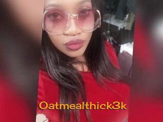 Oatmealthick3k