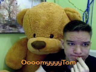 OooomyyyyTom