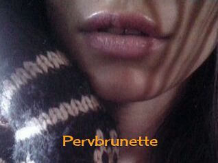 Pervbrunette