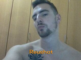 Reushot