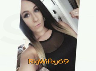 RigWifey69