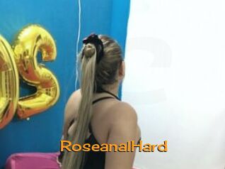 RoseanalHard