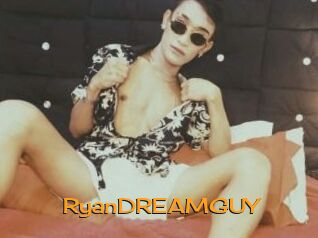 RyanDREAMGUY