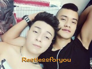 Restlessforyou