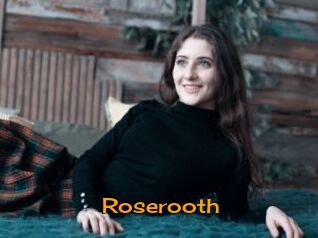 Roserooth