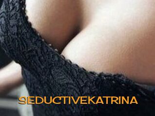 SEDUCTIVE_KATRINA