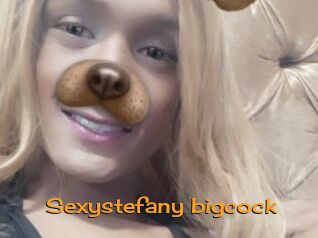Sexystefany_bigcock