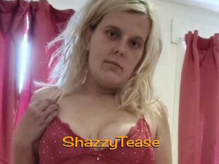 ShazzyTease