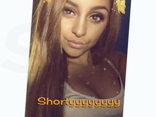 Shortyyyyyyyy