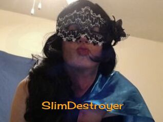 SlimDestroyer
