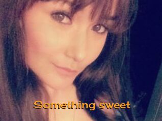 Something_sweet