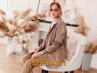 SubtleGirl