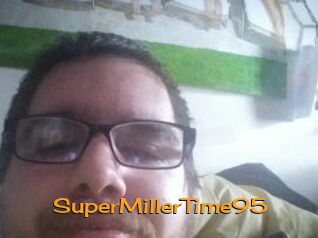 SuperMillerTime95