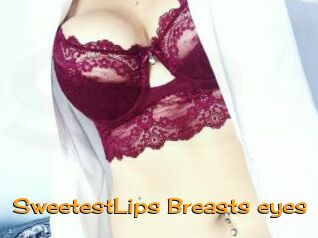 SweetestLips_Breasts_eyes