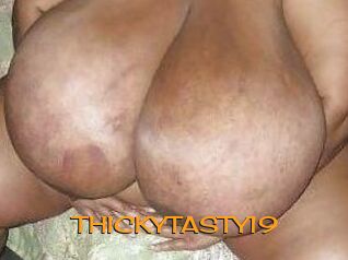 THICKYTASTY19
