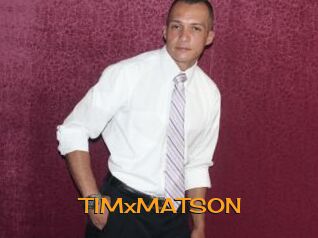 TIMxMATSON