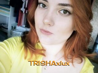TRISHAxlux Sortez Couvert