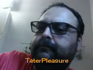 TaterPleasure