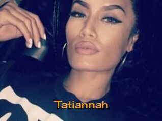 Tatiannah