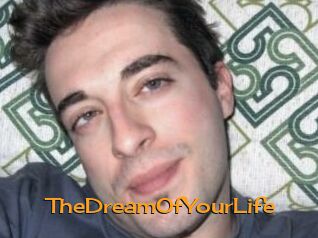 TheDreamOfYourLife