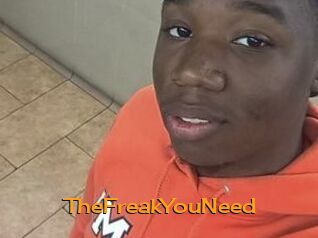 TheFreakYouNeed