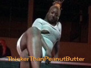 ThickerThanPeanutButter