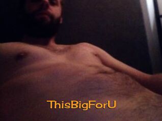 ThisBigForU