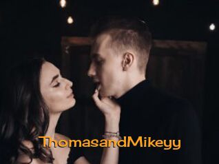 ThomasandMikeyy