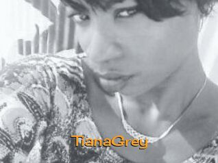TianaGrey