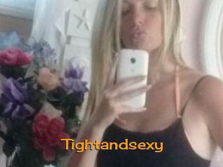 Tightandsexy
