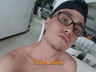 TomJane