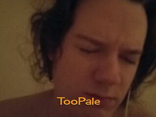 TooPale