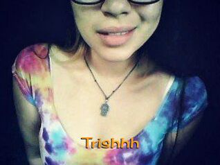 Trishhh