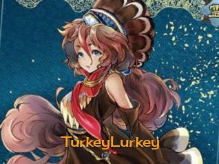TurkeyLurkey