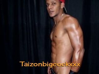 Taizonbigcockxxx