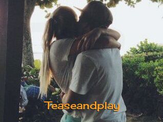 Teaseandplay