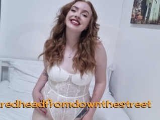 Thehotredheadfromdownthestreet