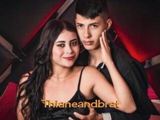 Thianeandbrat