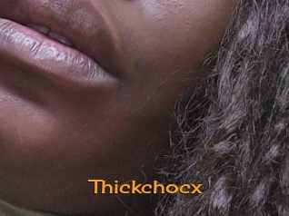 Thickchocx