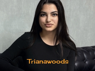 Trianawoods