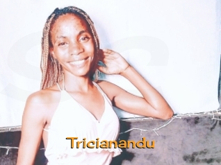 Tricianandu