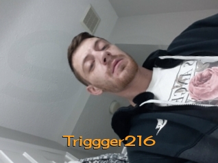 Triggger216