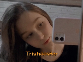 Trishaaster