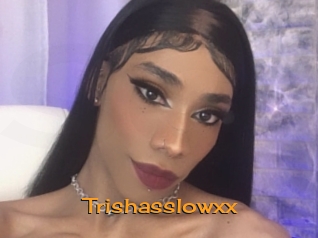 Trishasslowxx