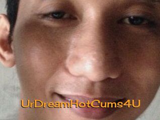 UrDreamHotCums4U
